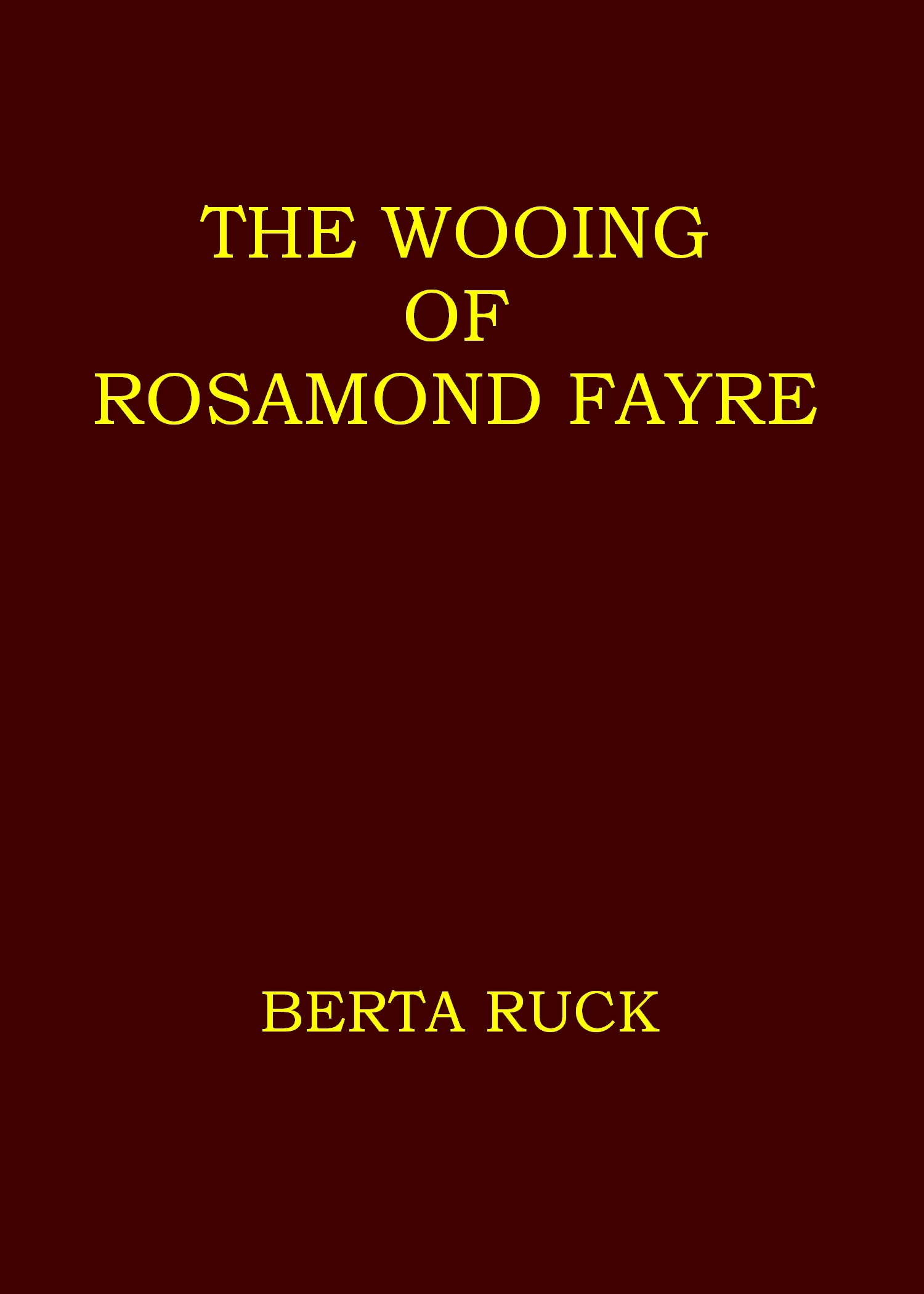 The Wooing of Rosamond Fayre