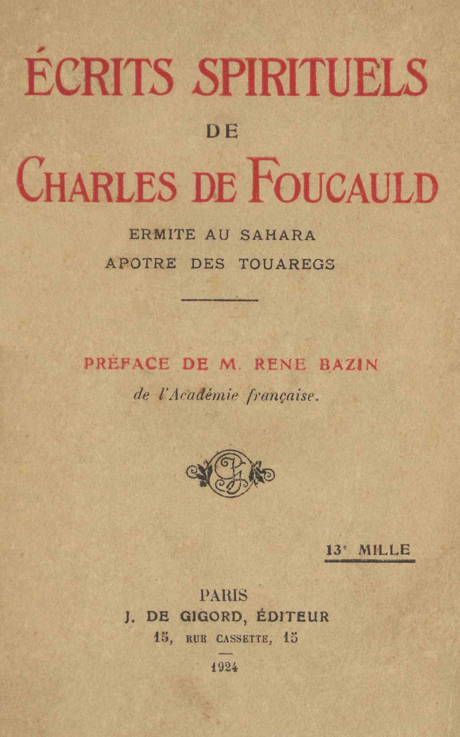 Écrits Spirituels De Charles De Foucauld: Ermite Au Sahara, Apôtre Des Touregs