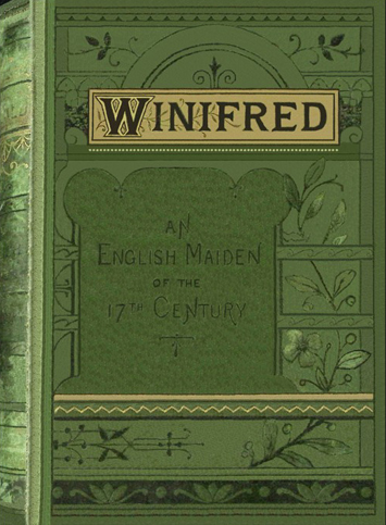 Winifred: Or, an English Maiden in the Seventeenth Century