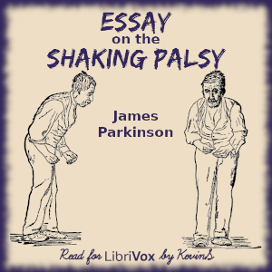Essay of the Shaking Palsy