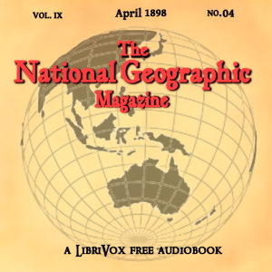National Geographic Magazine Vol. 09 - 04. April 1898