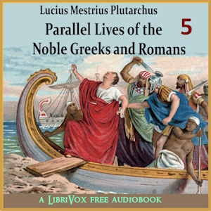 Parallel Lives of the Noble Greeks and Romans Vol 5