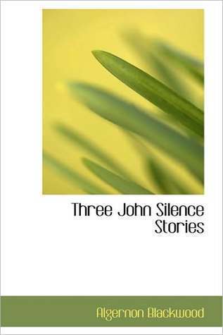 Three John Silence Stories