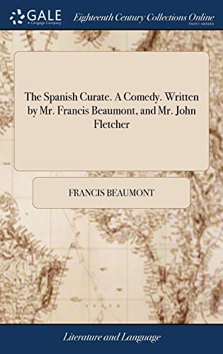 The Spanish Curate: A Comedy