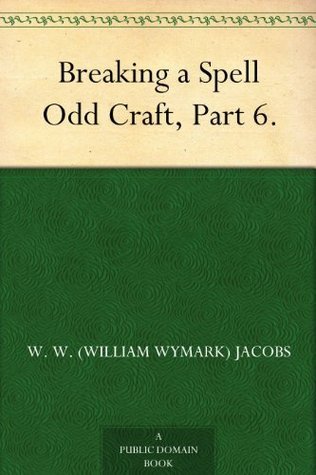 Breaking a Spell: Odd Craft, Part 6.