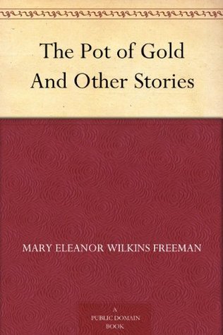 The Pot of Gold, and Other Stories