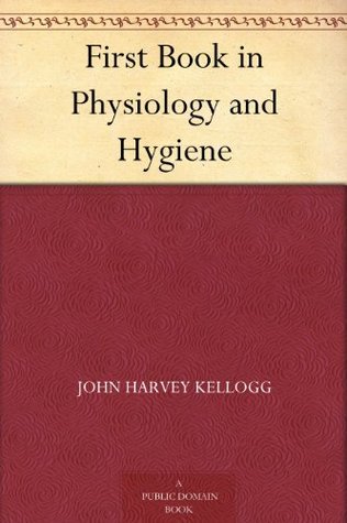 First Book in Physiology and Hygiene