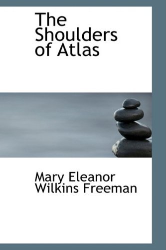 The Shoulders of Atlas: A Novel