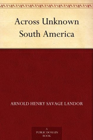 Across Unknown South America