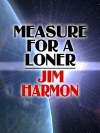 Measure for a Loner