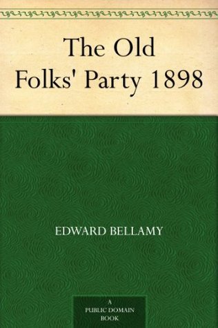 The Old Folks' Party: 1898