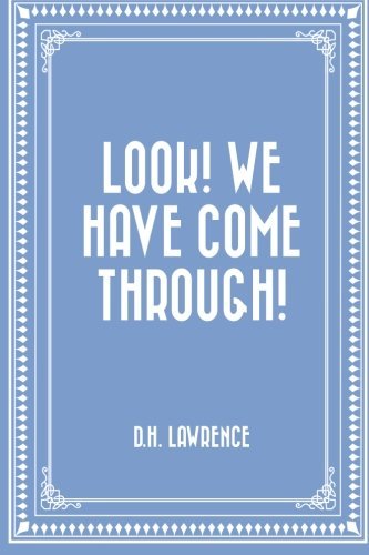 Look! We Have Come Through!