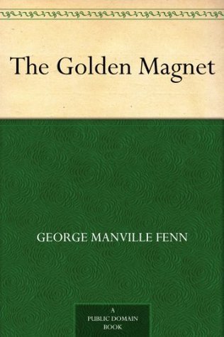 The Golden Magnet