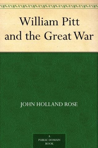 William Pitt and the Great War