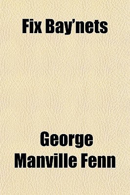 Fix Bay'nets: The Regiment in the Hills