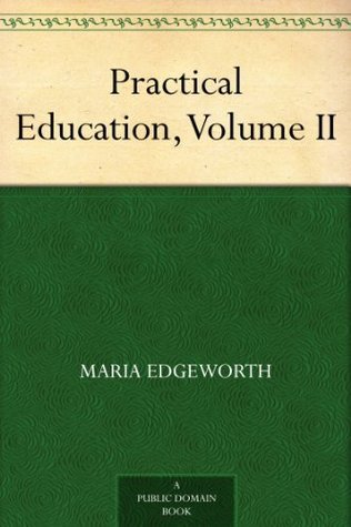 Practical Education, Volume II