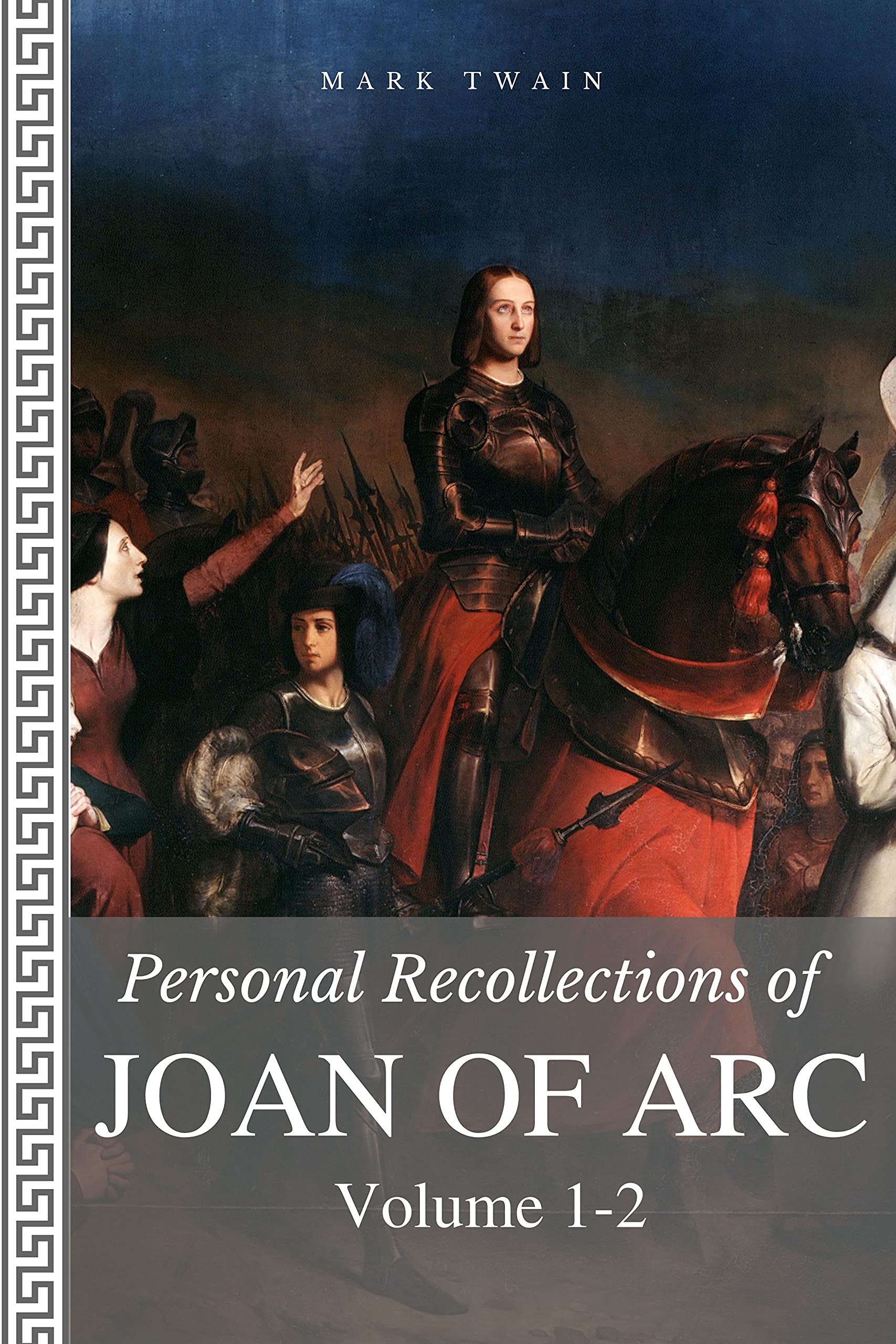 Personal Recollections of Joan of Arc — Volume 2