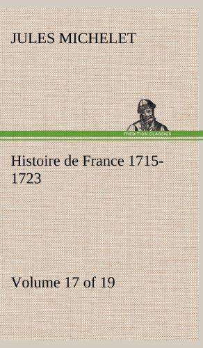 Histoire De France 1715-1723 (volume 17/19)