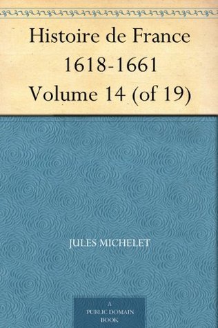 Histoire De France 1618-1661 (volume 14/19)