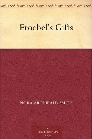Froebel's Gifts