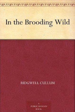 In the Brooding Wild