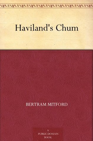 Haviland's Chum