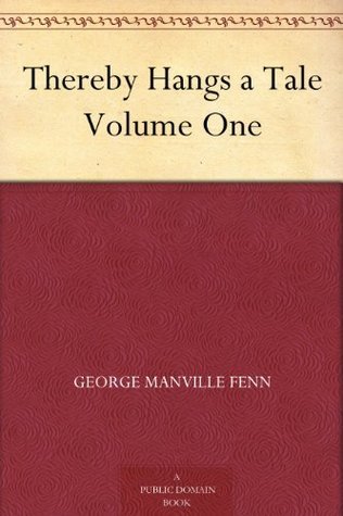 Thereby Hangs a Tale. Volume One
