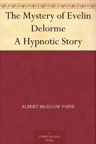 The Mystery of Evelin Delorme: A Hypnotic Story