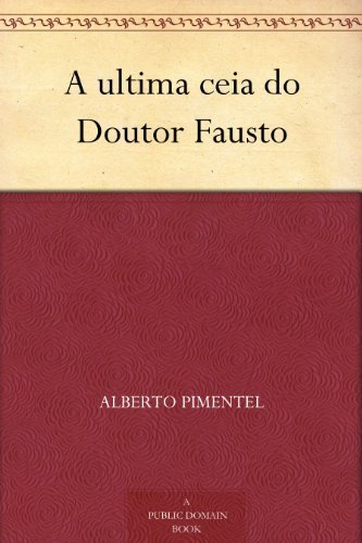 A Ultima Ceia Do Doutor Fausto