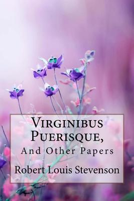 Virginibus Puerisque, and Other Papers