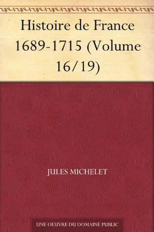 Histoire De France 1689-1715 (volume 16/19)