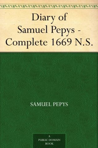 Diary of Samuel Pepys — Complete 1669 N.S.