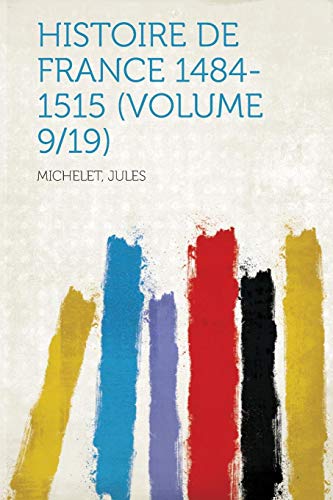 Histoire De France 1484-1515 (volume 9/19)
