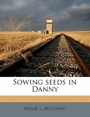Sowing Seeds in Danny