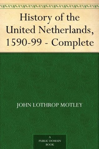 History of the United Netherlands, 1590-99 — Complete