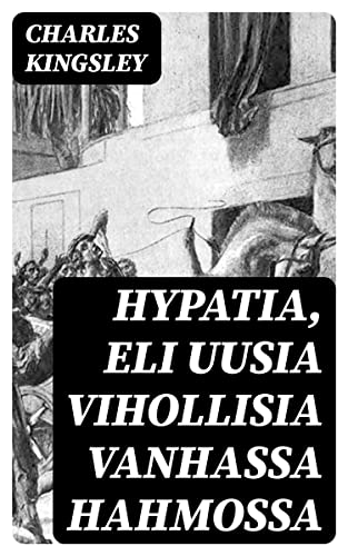 Hypatia, Eli Uusia Vihollisia Vanhassa Hahmossa