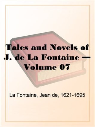 Tales and Novels of J. De La Fontaine — Volume 07