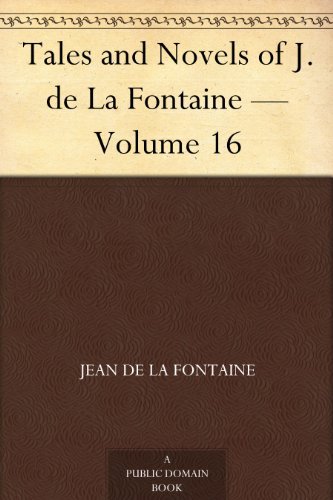 Tales and Novels of J. De La Fontaine — Volume 16