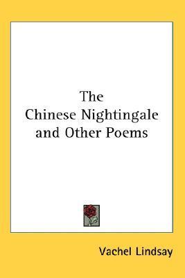 The Chinese Nightingale, and Other Poems
