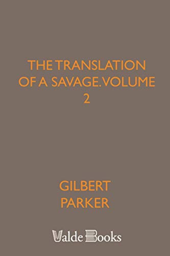 The Translation of a Savage, Volume 2