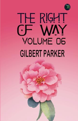 The Right of Way, Volume 6
