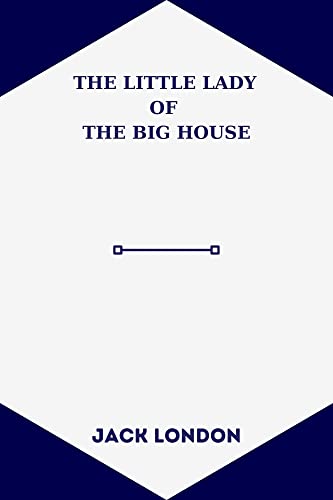 The Little Lady of the Big House