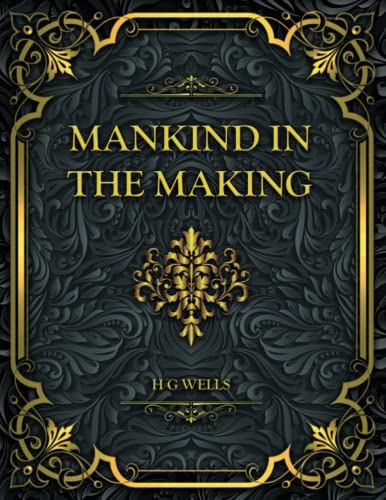 Mankind in the Making