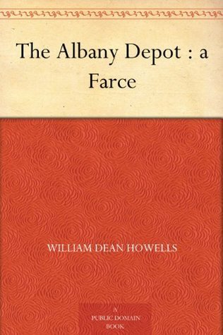 The Albany Depot: A Farce