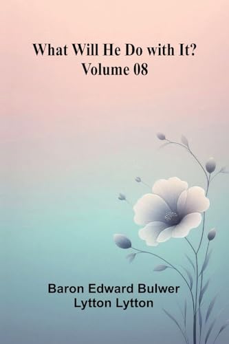 What Will He Do with It? — Volume 08