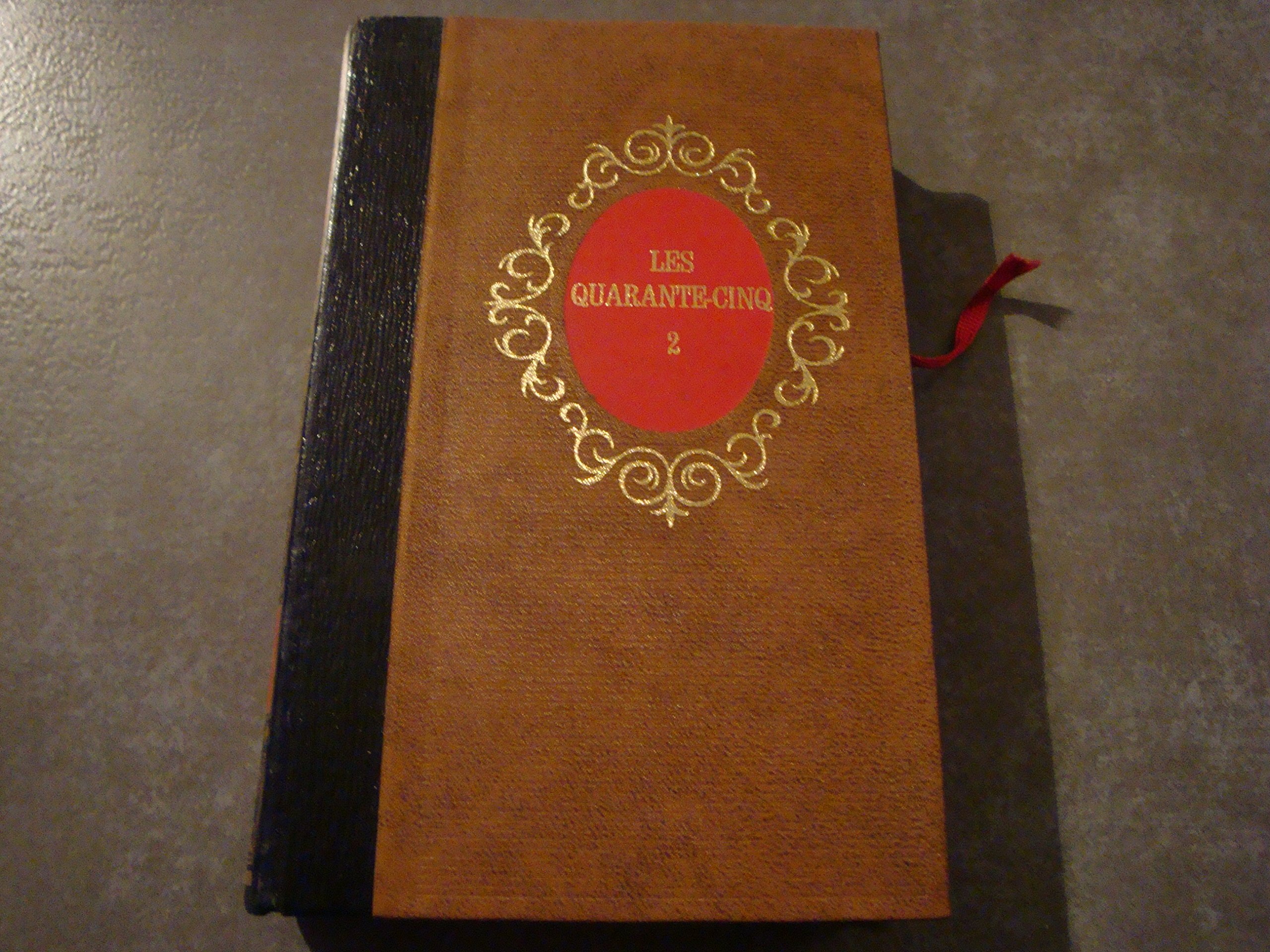 Les Quarante-Cinq — Tome 2