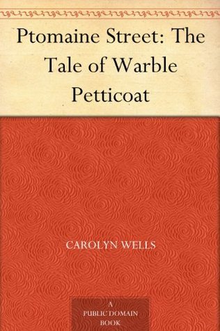Ptomaine Street: The Tale of Warble Petticoat
