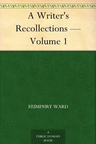 A Writer's Recollections — Volume 1