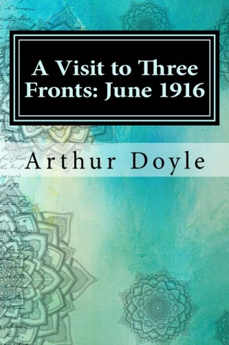 A Visit to Three Fronts: June 1916