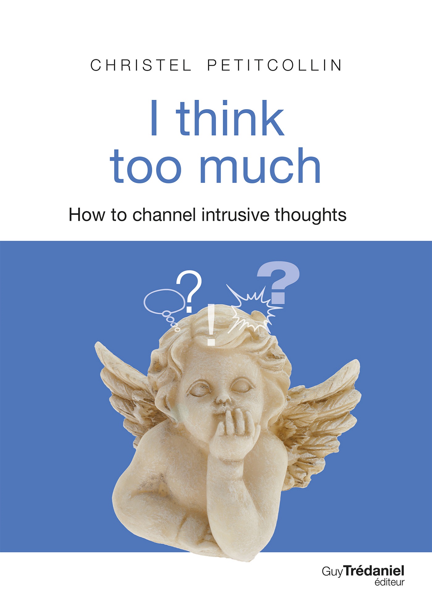 I think too much